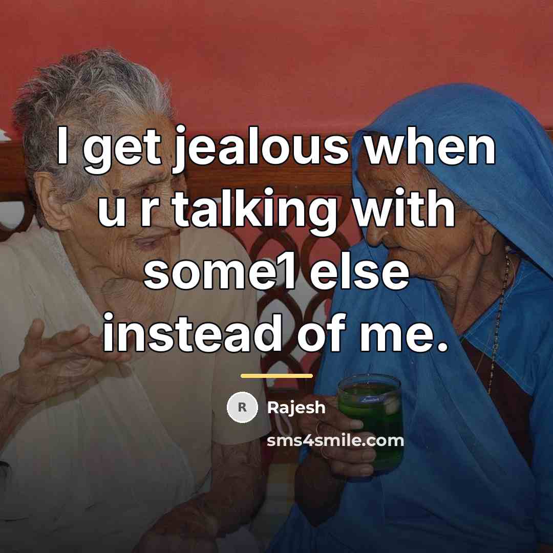 “I get jealous when u r talking with some1 else…” quote by Rajesh