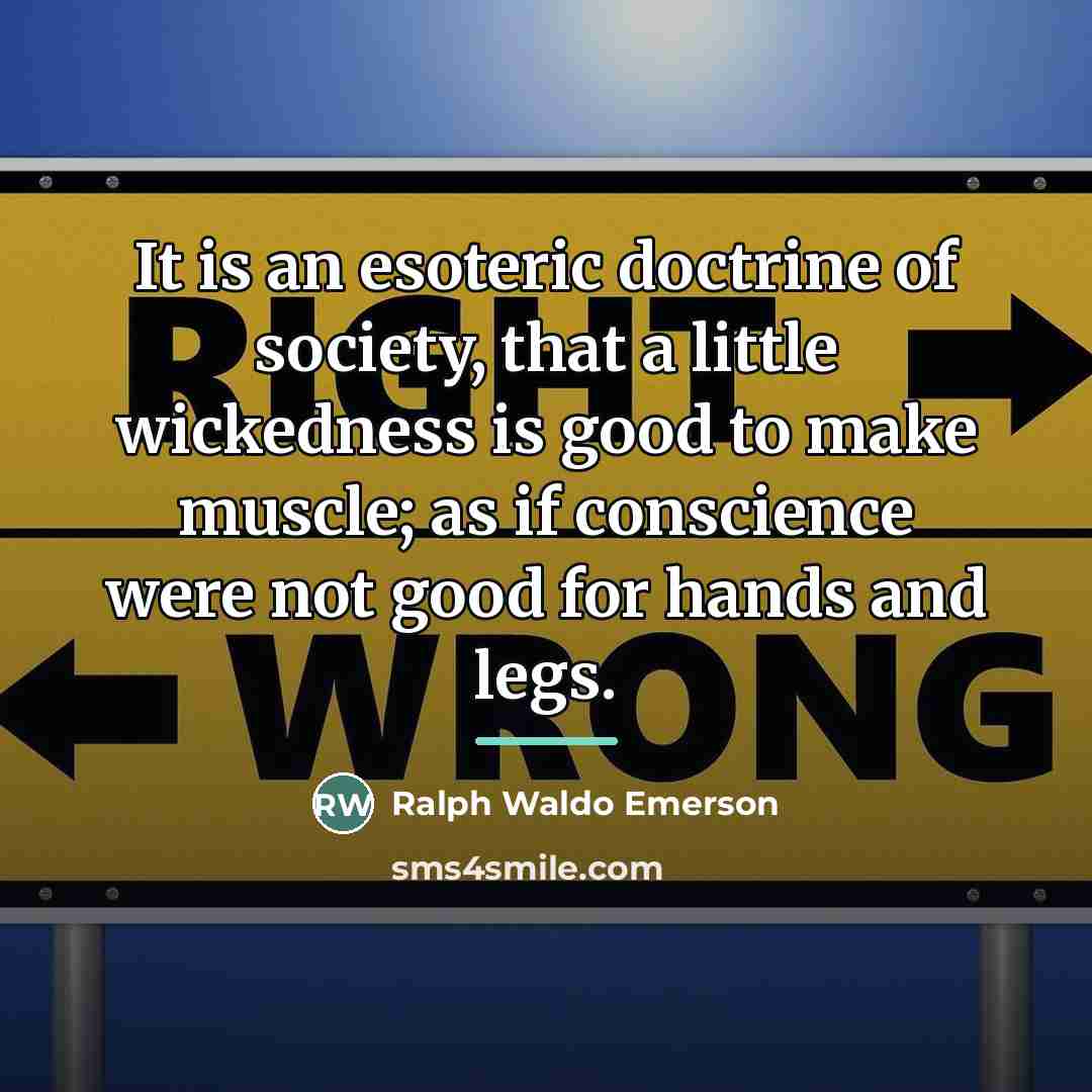 “It is an esoteric doctrine of society, that a little…” quote by Ralph Waldo Emerson
