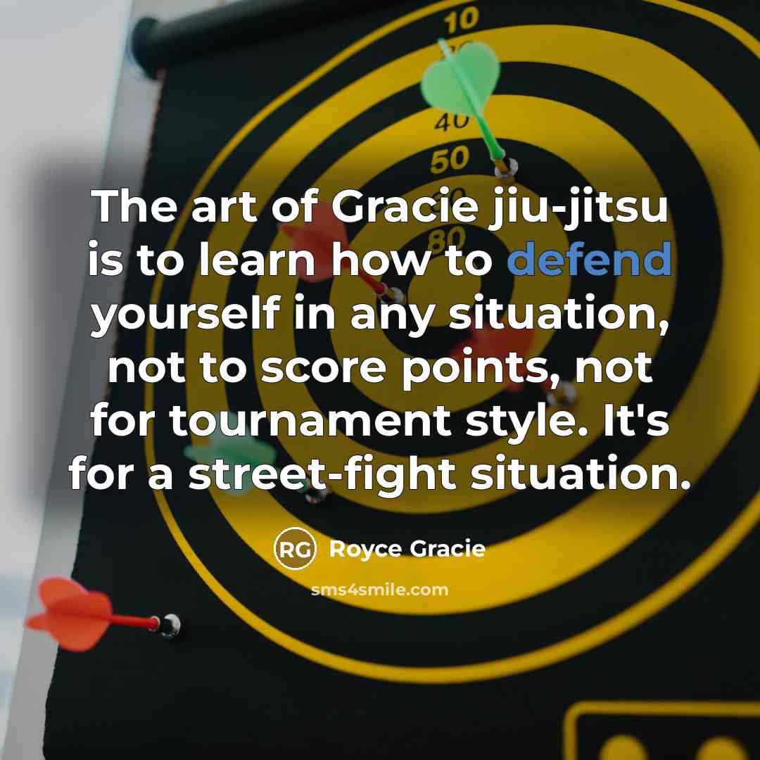 “The art of Gracie jiu-jitsu is to learn how to…” quote by Royce Gracie