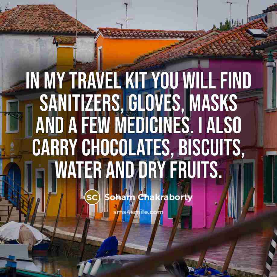 “In my travel kit you will find sanitizers, gloves, masks…” quote by Soham Chakraborty