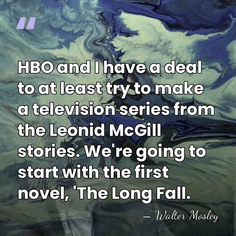 HBO and I have a deal to at least try to make&hellip; - Walter Mosley