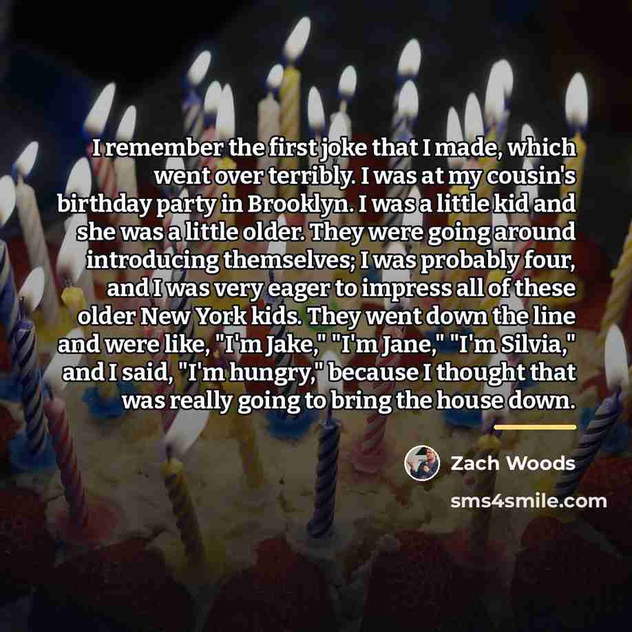 “I remember the first joke that I made, which went…” quote by Zach Woods