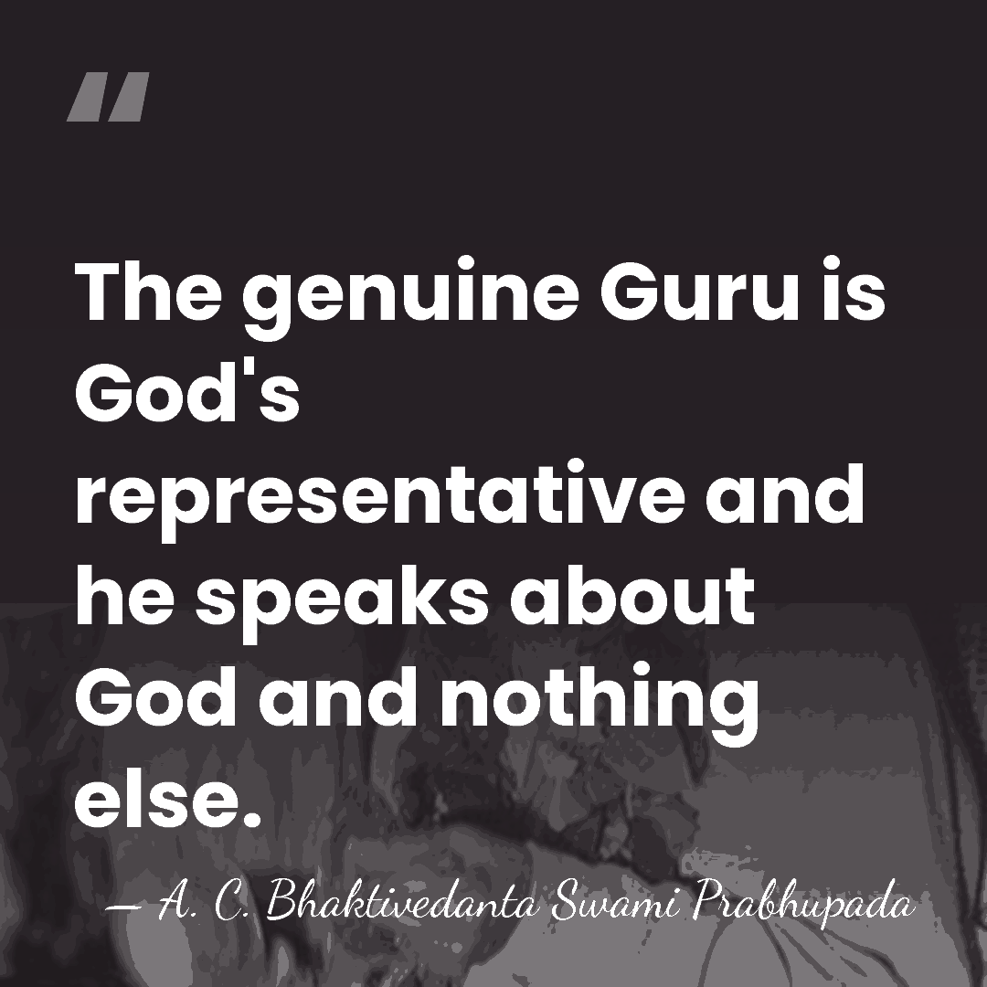 The genuine Guru is God's representative and he speaks about God and&hellip; - A. C. Bhaktivedanta Swami Prabhupada