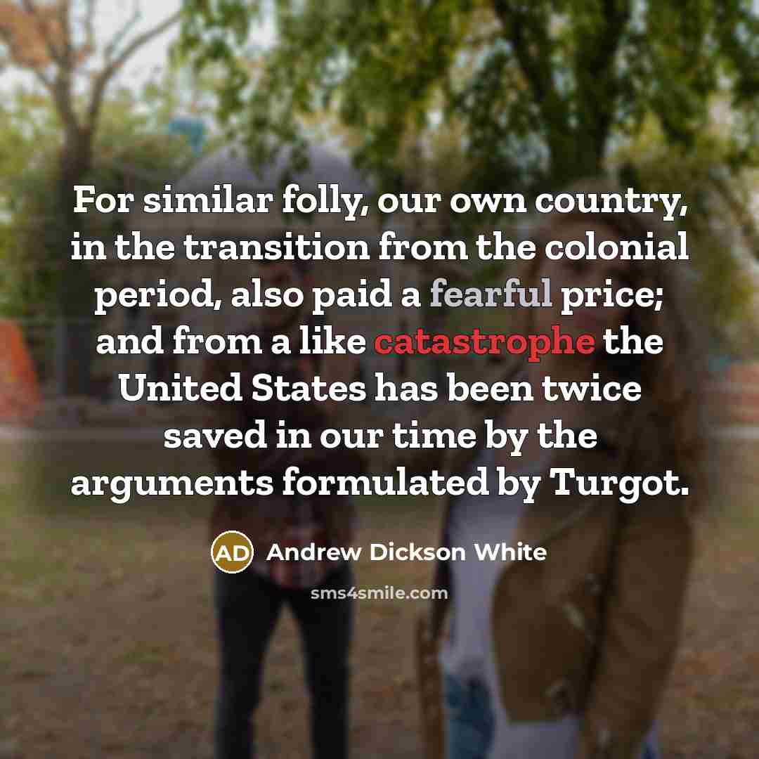 “For similar folly, our own country, in the transition from…” quote by Andrew Dickson White