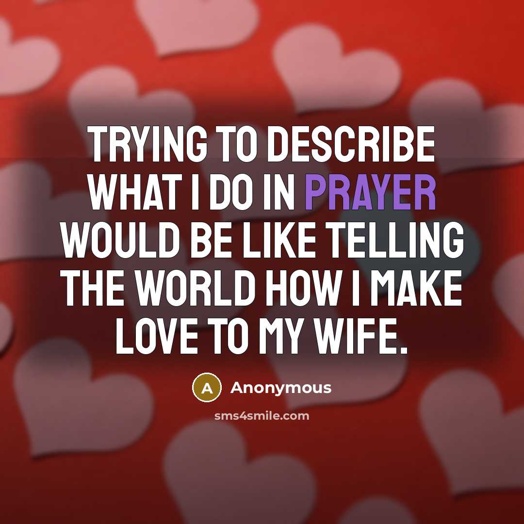 “Trying to describe what I do in prayer would be…” quote by Anonymous