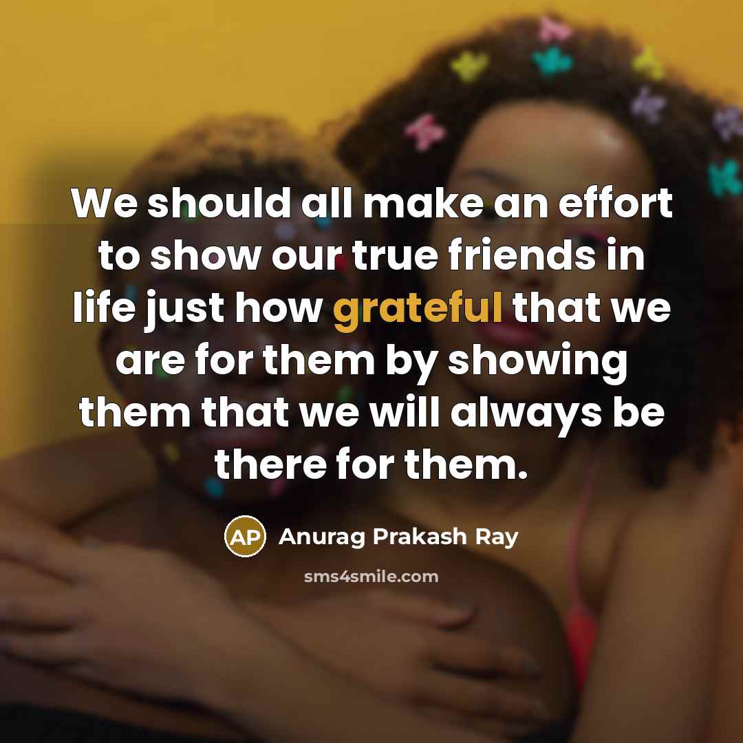 “We should all make an effort to show our true…” quote by Anurag Prakash Ray