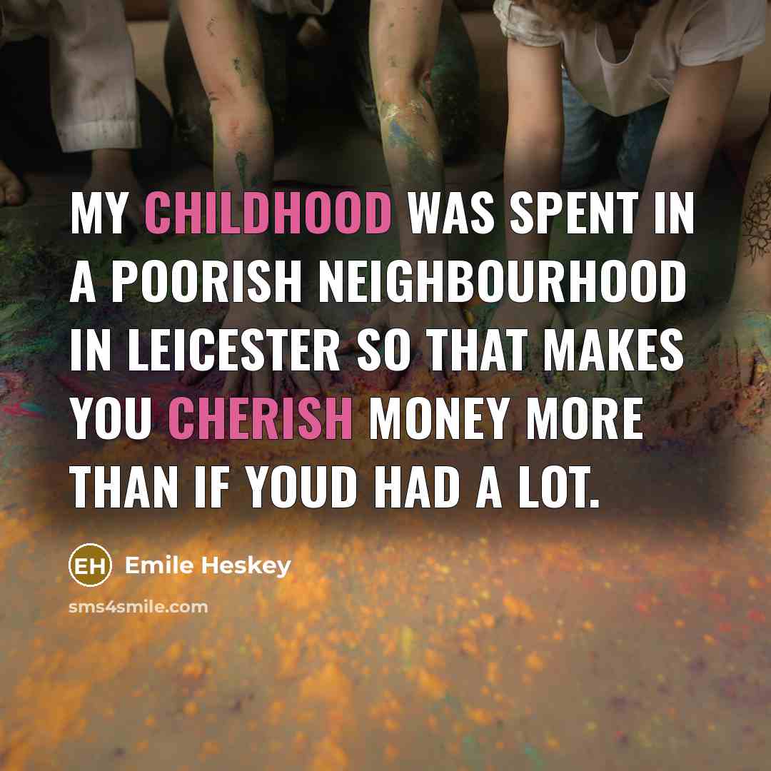 “My childhood was spent in a poorish neighbourhood in Leicester…” quote by Emile Heskey