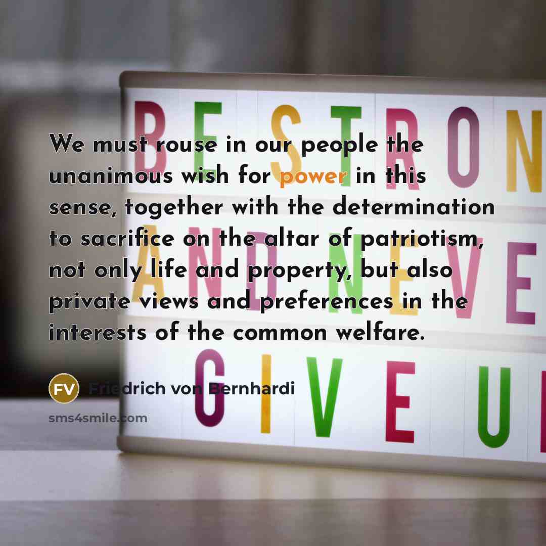 “We must rouse in our people the unanimous wish for…” quote by Friedrich von Bernhardi