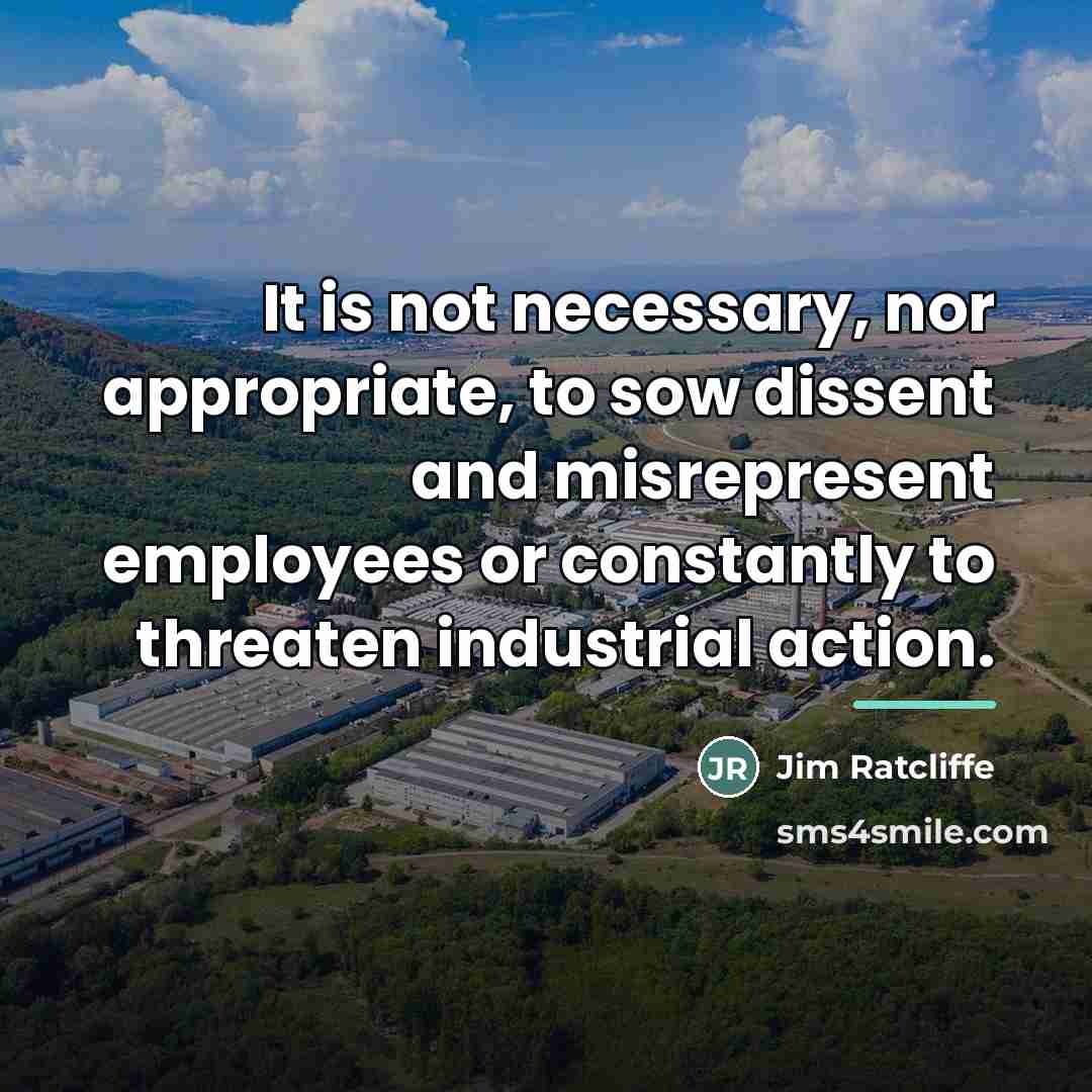 “It is not necessary, nor appropriate, to sow dissent and…” quote by Jim Ratcliffe