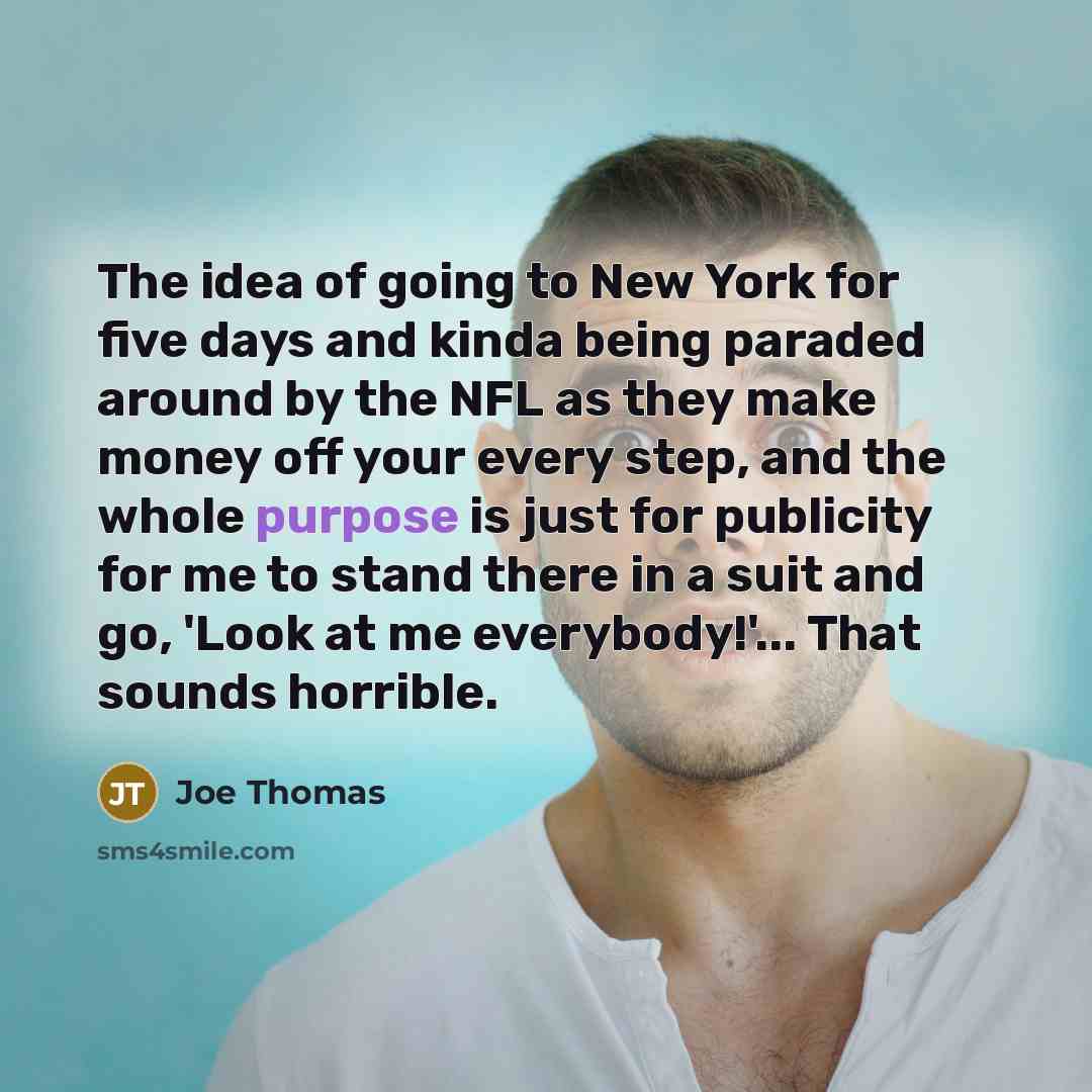 “The idea of going to New York for five days…” quote by Joe Thomas