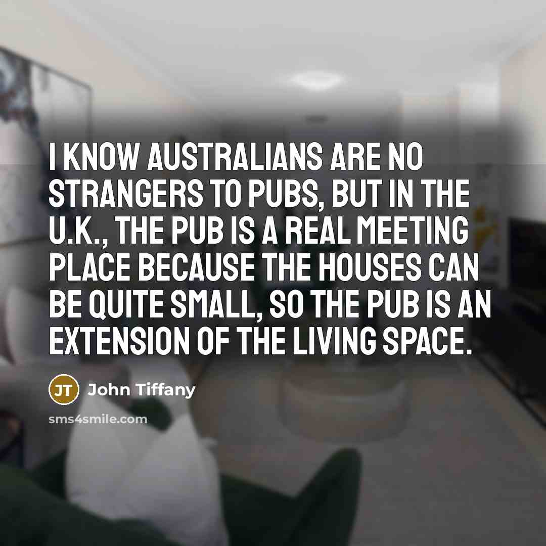 “I know Australians are no strangers to pubs, but in…” quote by John Tiffany