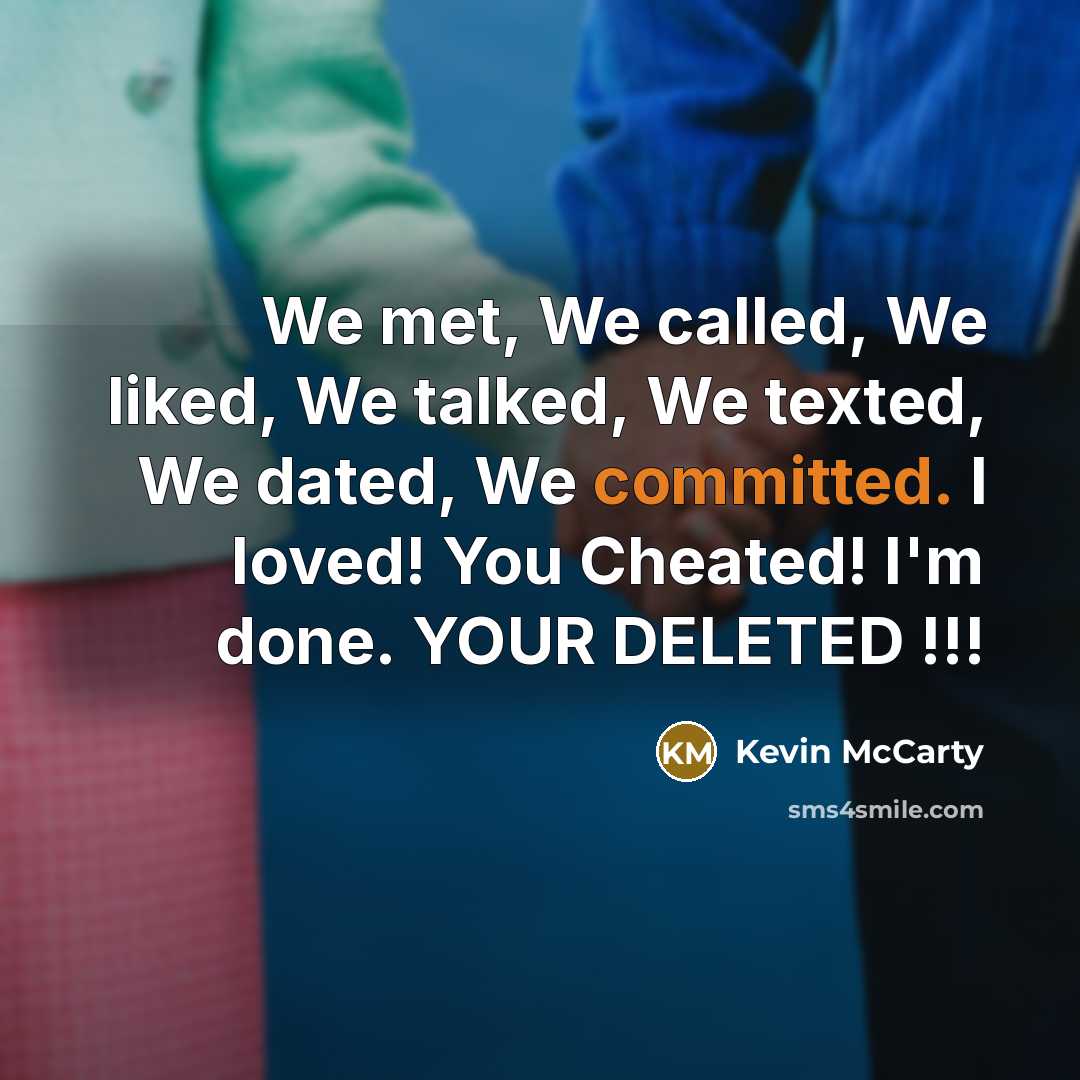 “We met, We called, We liked, We talked, We texted,…” quote by Kevin McCarty