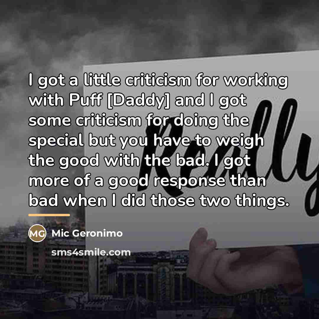 “I got a little criticism for working with Puff [Daddy]…” quote by Mic Geronimo