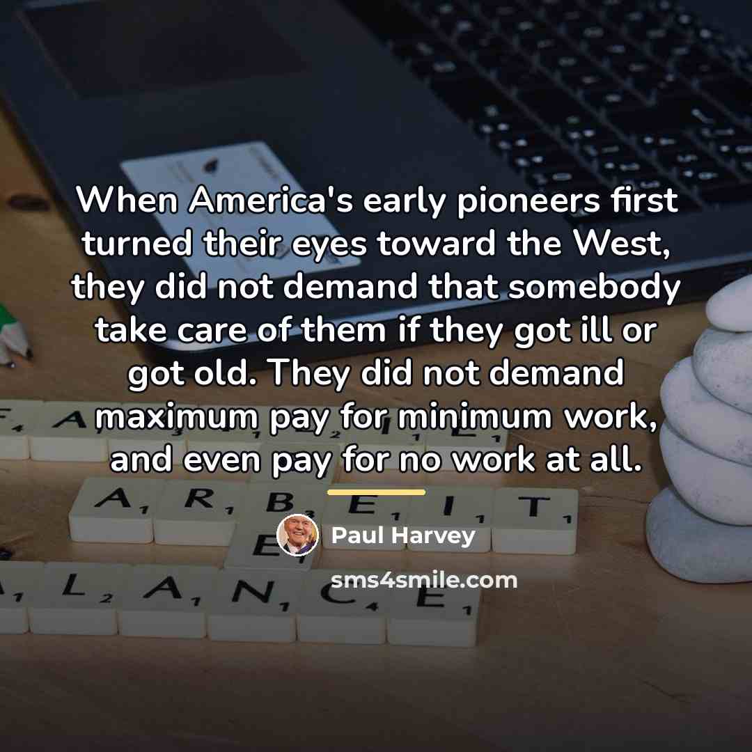“When America's early pioneers first turned their eyes toward the…” quote by Paul Harvey