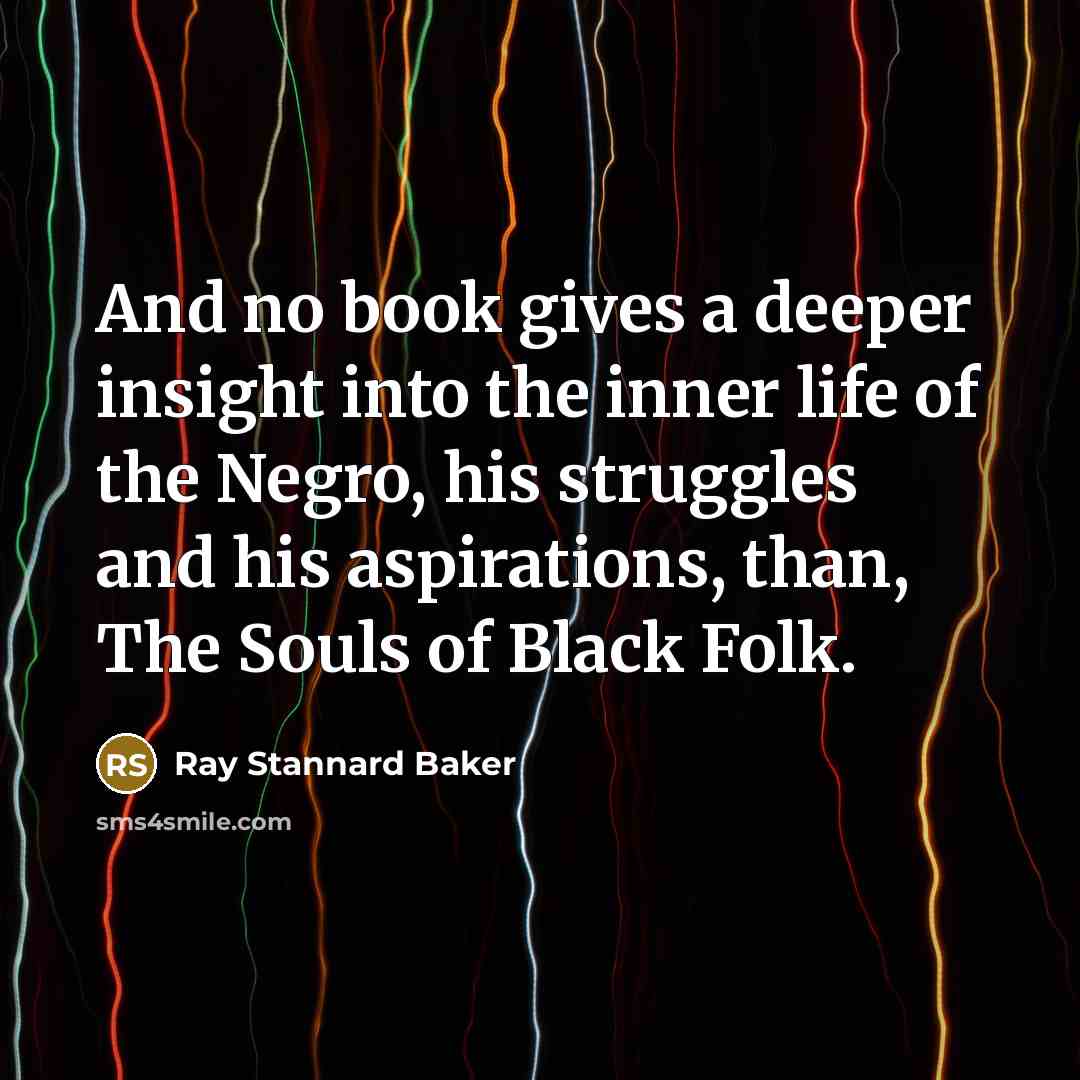 “And no book gives a deeper insight into the inner…” quote by Ray Stannard Baker