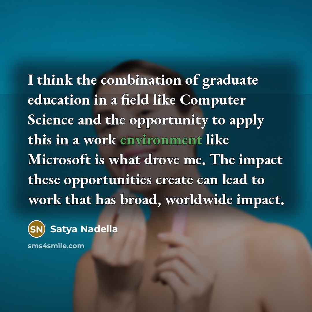 “I think the combination of graduate education in a field…” quote by Satya Nadella