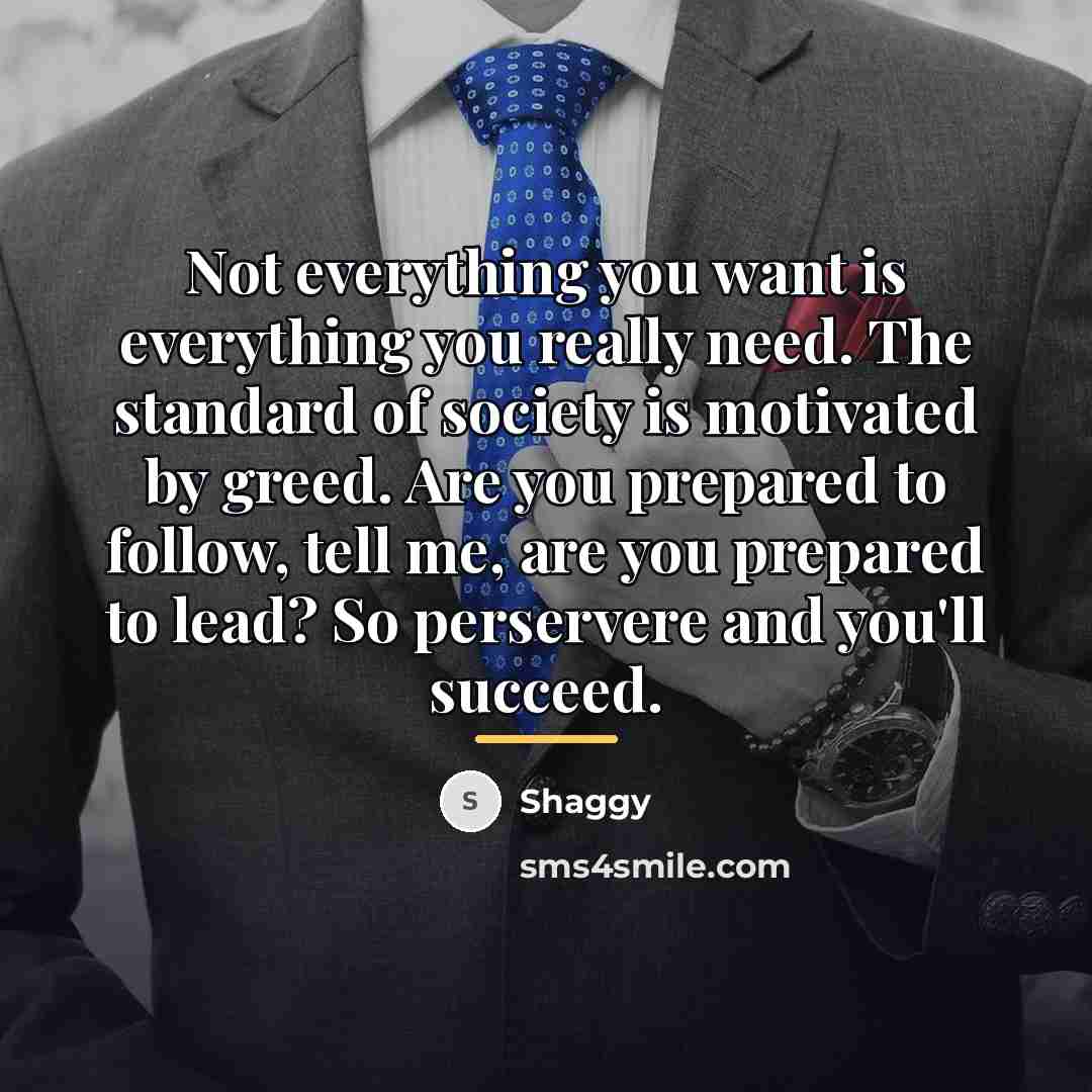 “Not everything you want is everything you really need. The…” quote by Shaggy