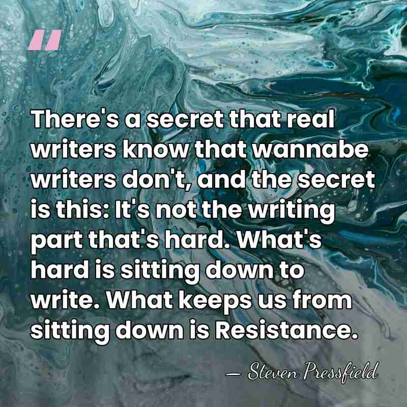 There's a secret that real writers know that wannabe writers don't, and&hellip; - Steven Pressfield