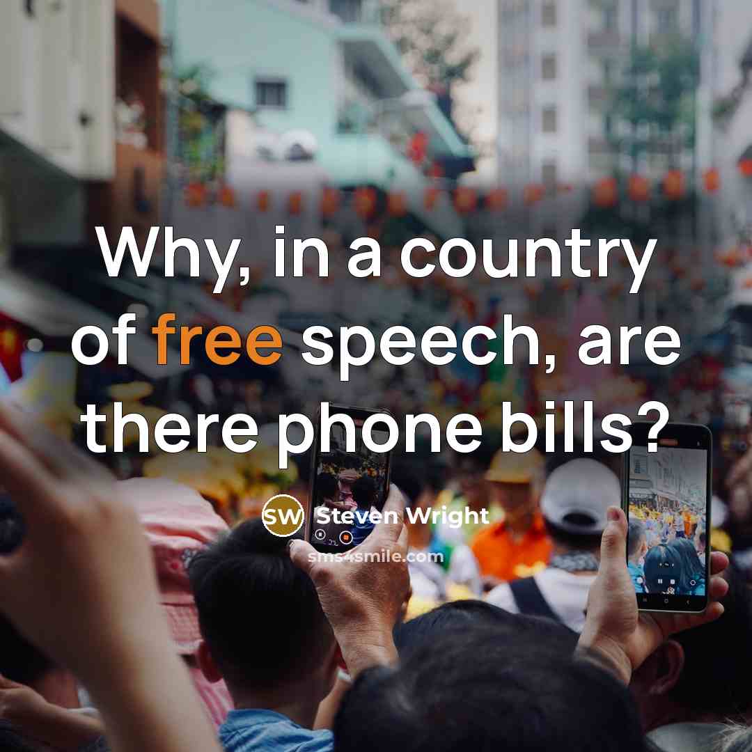 “Why, in a country of free speech, are there phone…” quote by Steven Wright