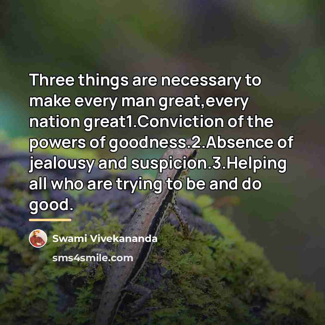 “Three things are necessary to make every man great,every nation…” quote by Swami Vivekananda