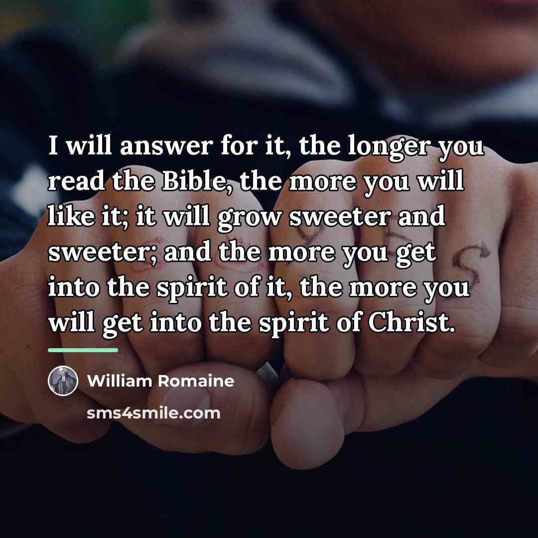 “I will answer for it, the longer you read the…” quote by William Romaine