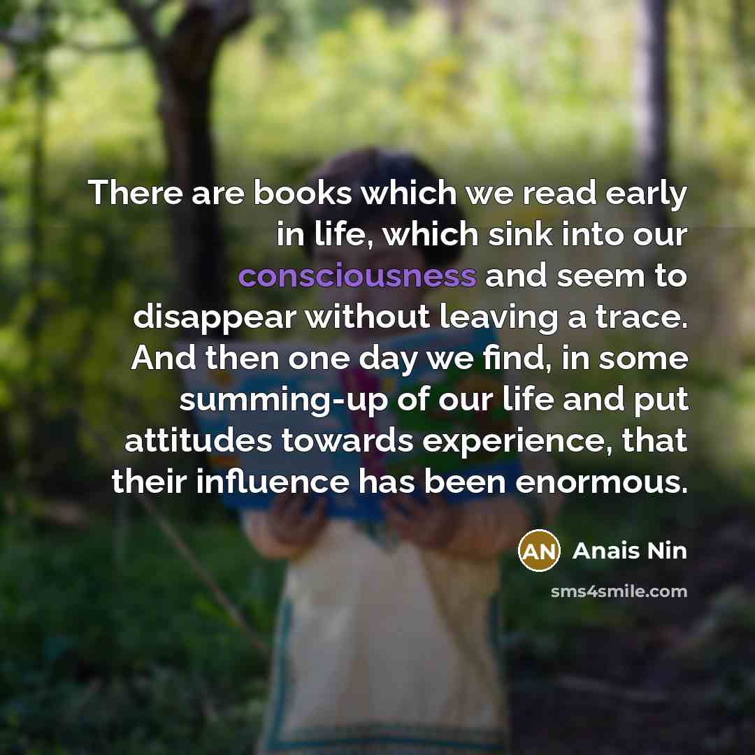 “There are books which we read early in life, which…” quote by Anais Nin