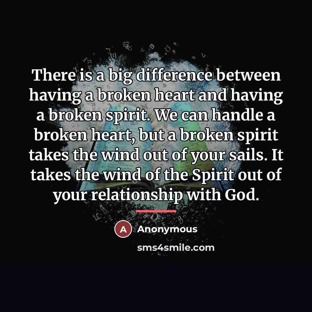 “There is a big difference between having a broken heart…” quote by Anonymous