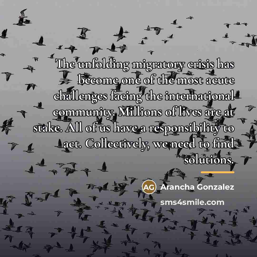 “The unfolding migratory crisis has become one of the most…” quote by Arancha Gonzalez