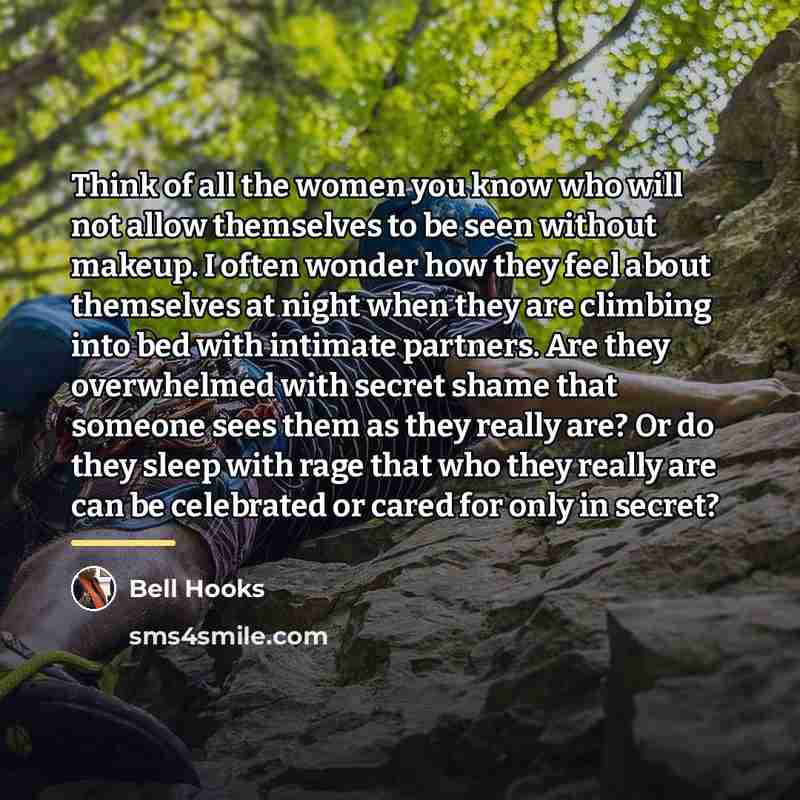“Think of all the women you know who will not…” quote by Bell Hooks