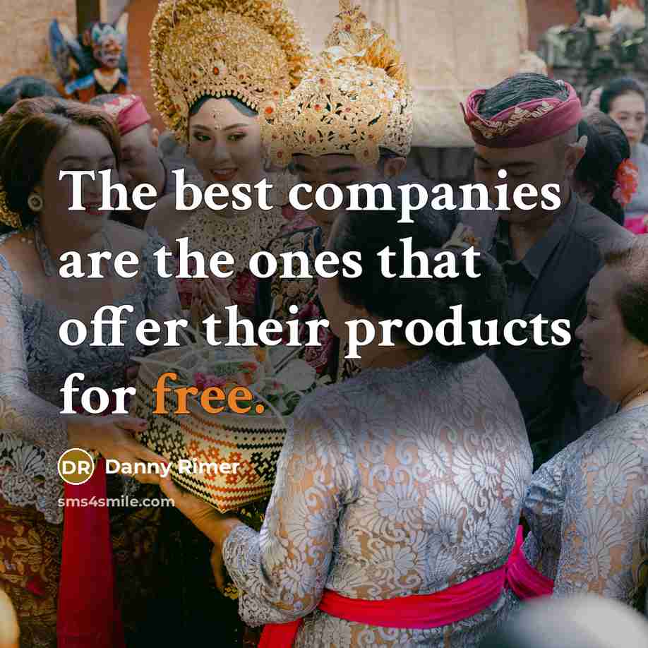 “The best companies are the ones that offer their products…” quote by Danny Rimer