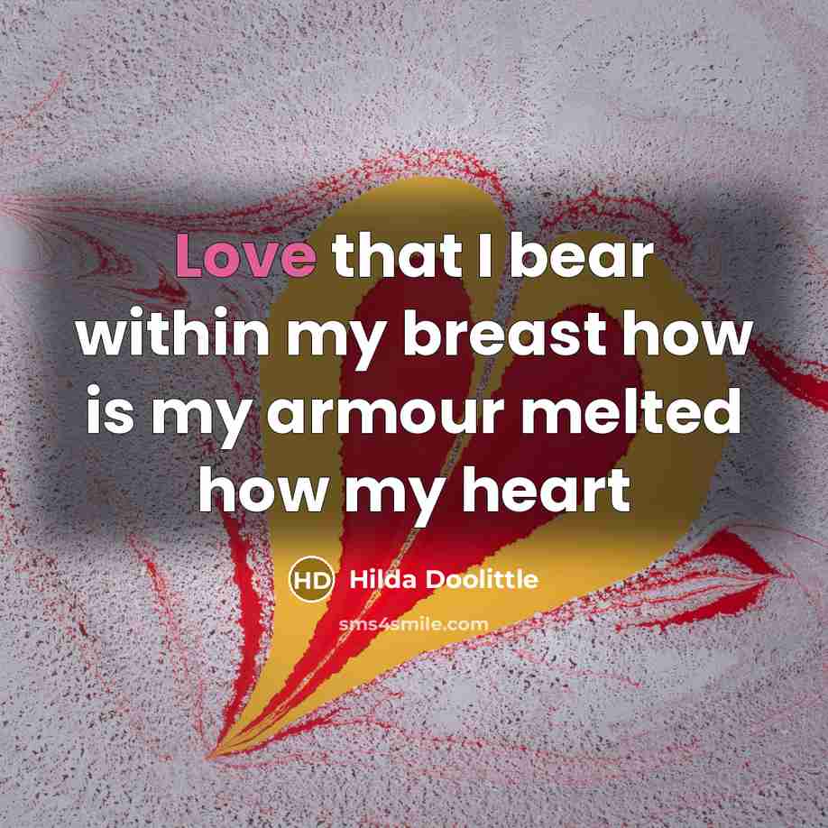 “Love that I bear within my breast how is my…” quote by Hilda Doolittle
