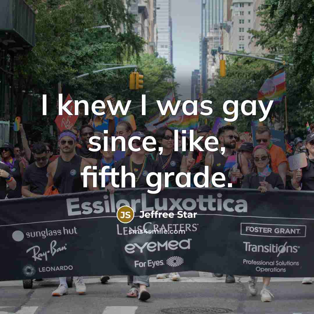“I knew I was gay since, like, fifth grade.…” quote by Jeffree Star