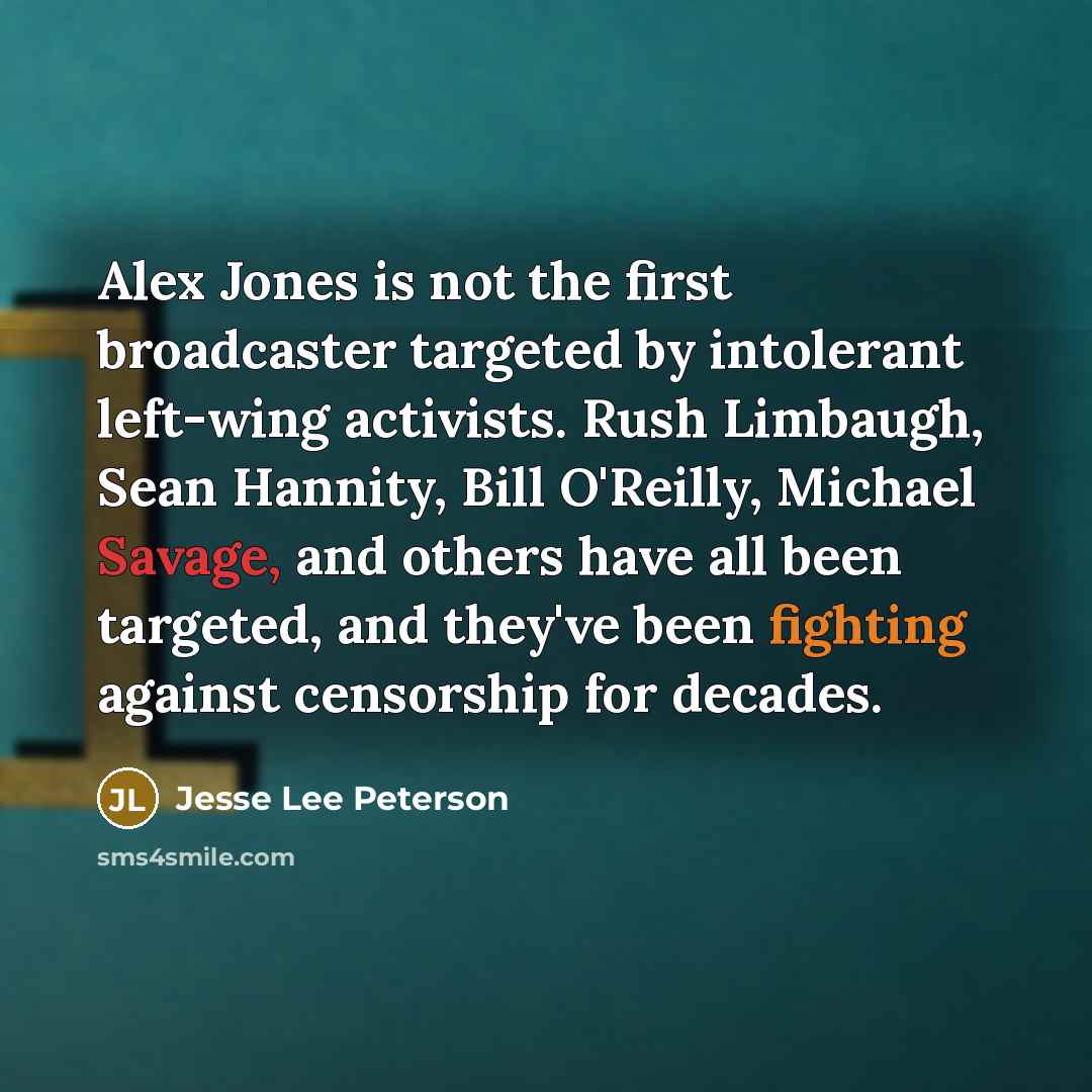 “Alex Jones is not the first broadcaster targeted by intolerant…” quote by Jesse Lee Peterson