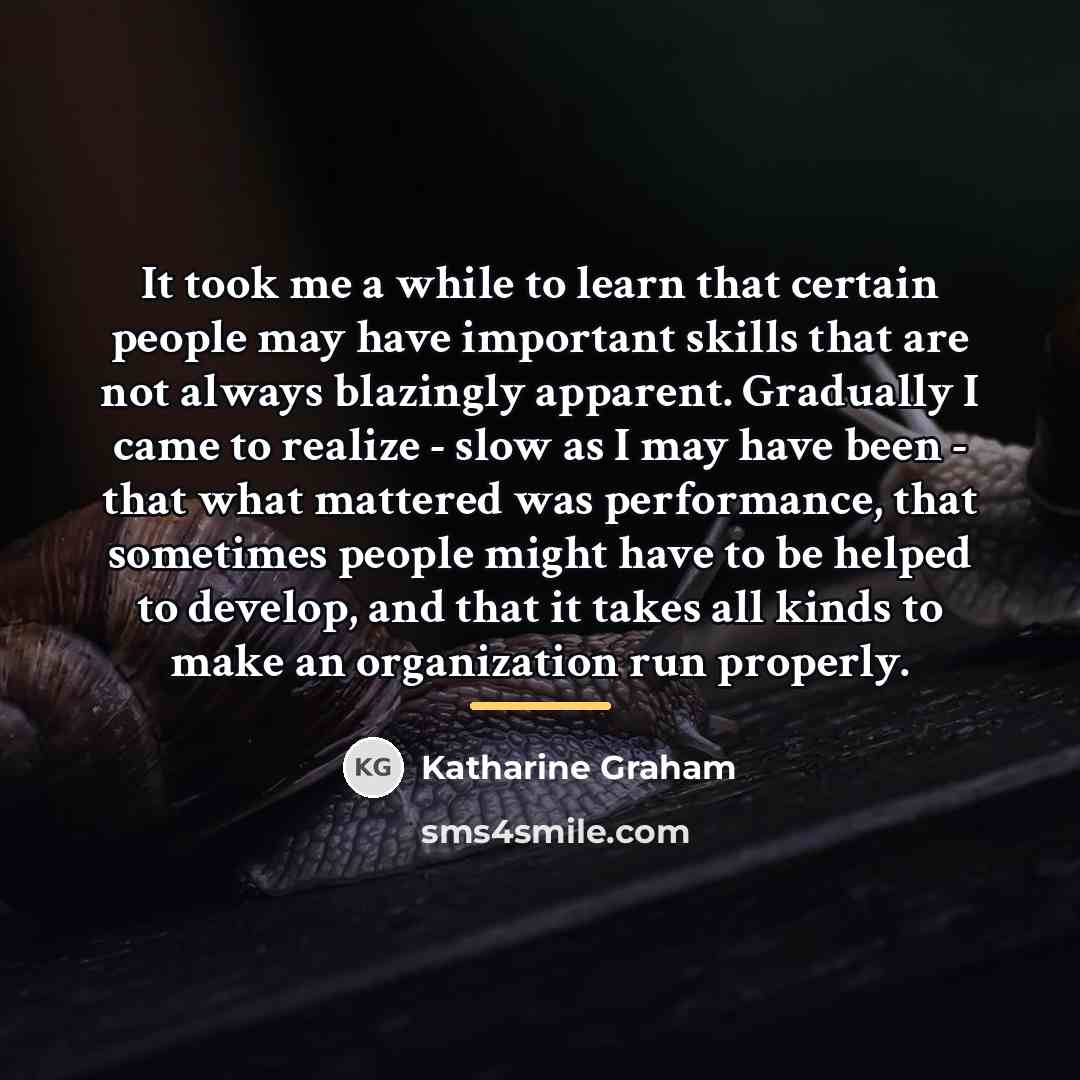 “It took me a while to learn that certain people…” quote by Katharine Graham