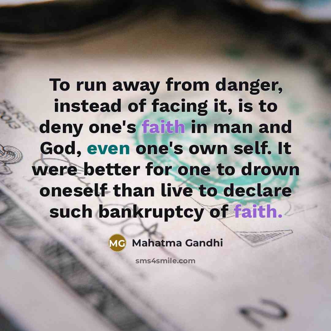 “To run away from danger, instead of facing it, is…” quote by Mahatma Gandhi