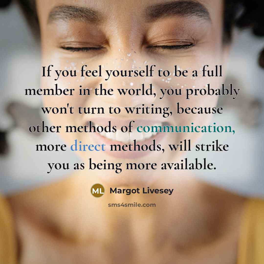 “If you feel yourself to be a full member in…” quote by Margot Livesey