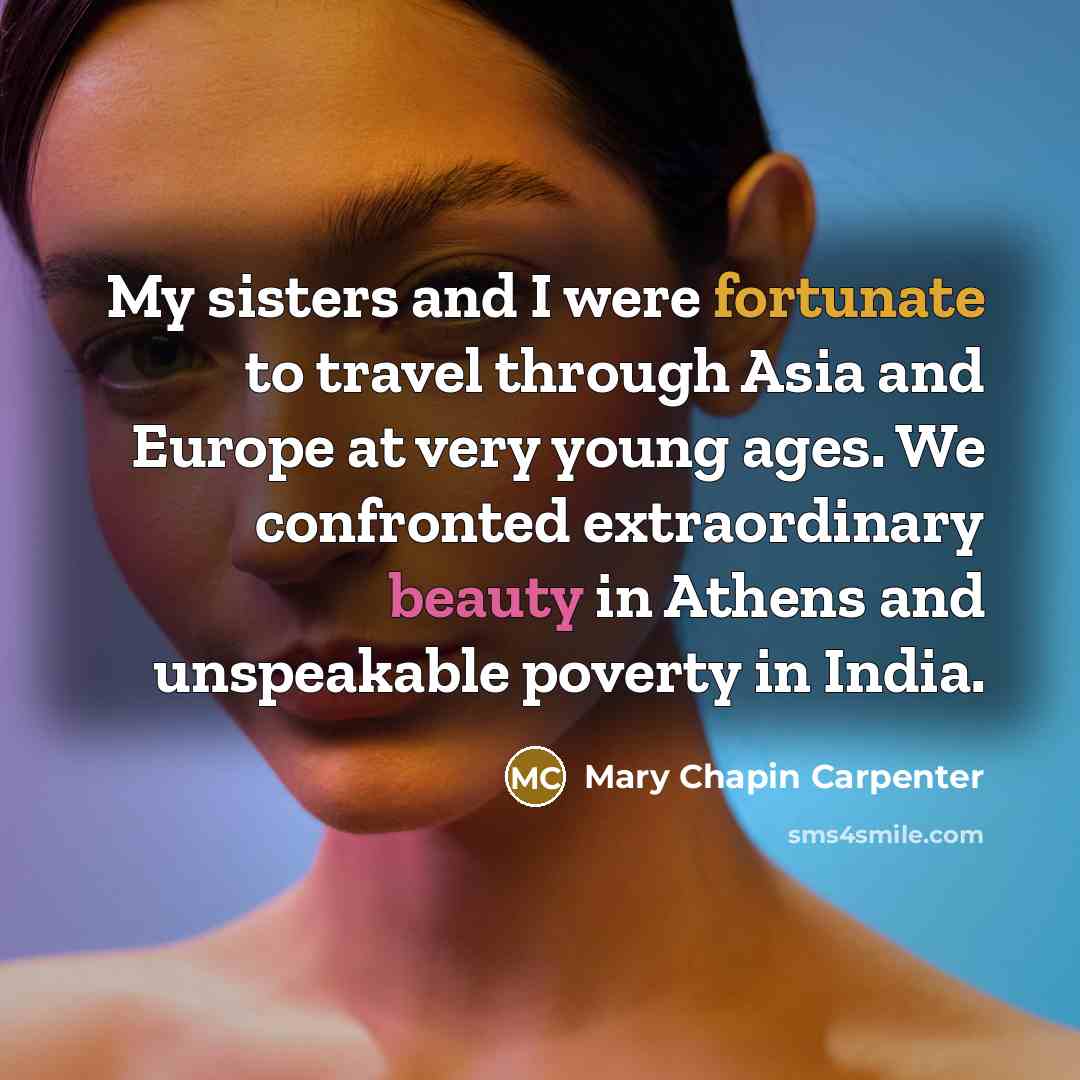 “My sisters and I were fortunate to travel through Asia…” quote by Mary Chapin Carpenter