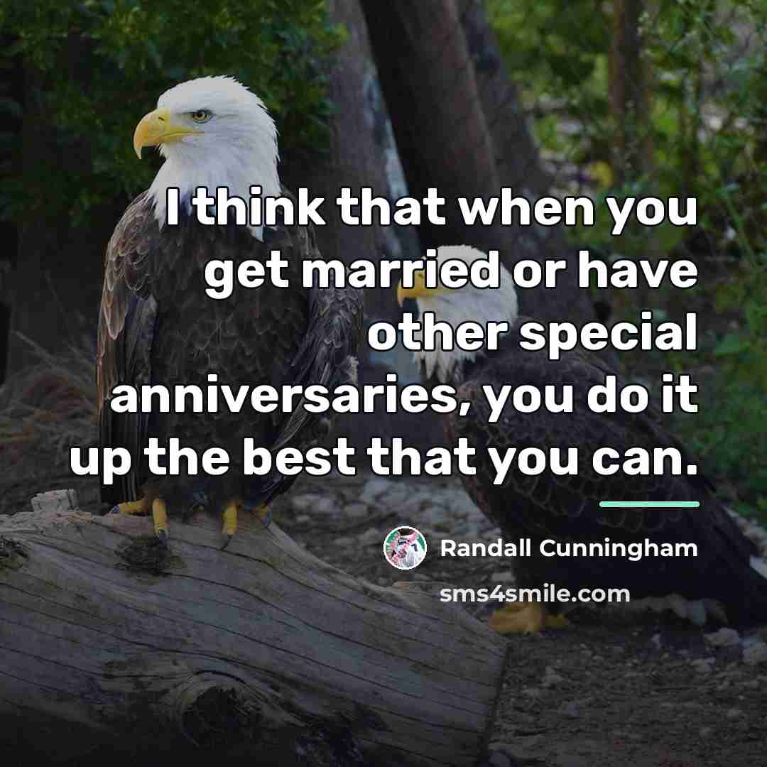“I think that when you get married or have other…” quote by Randall Cunningham