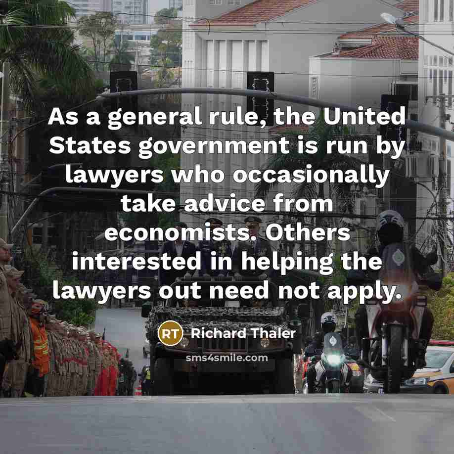 “As a general rule, the United States government is run…” quote by Richard Thaler