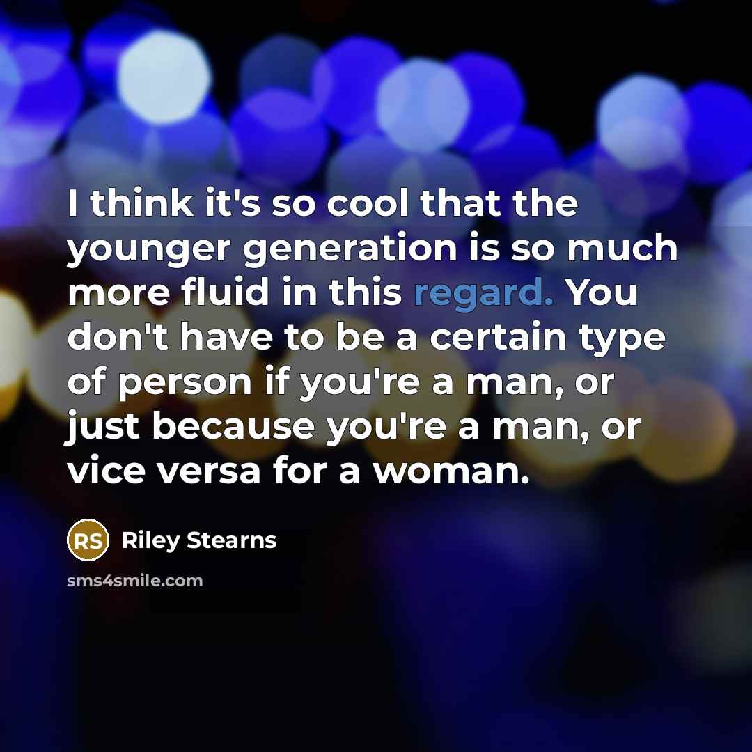 “I think it's so cool that the younger generation is…” quote by Riley Stearns
