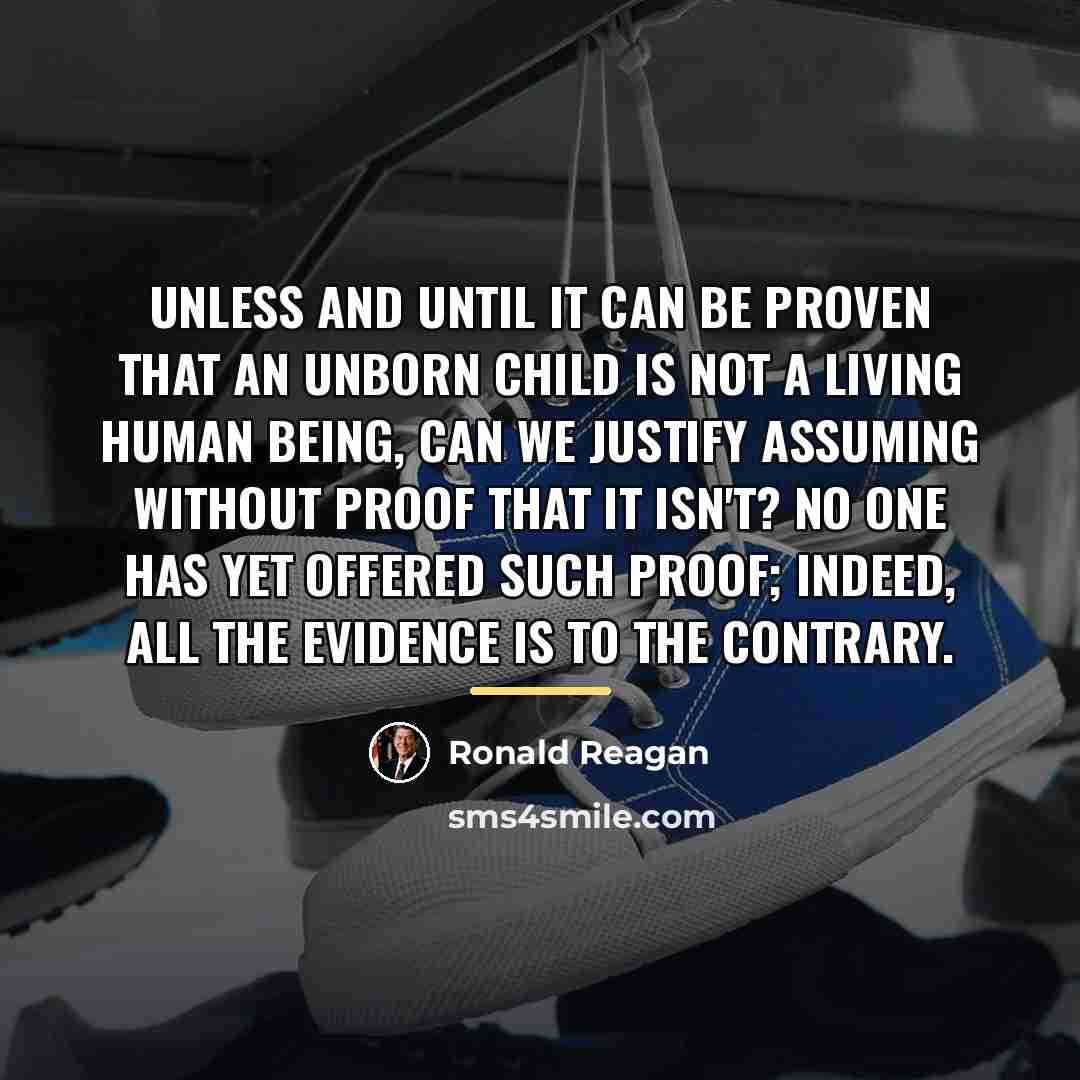 “Unless and until it can be proven that an unborn…” quote by Ronald Reagan