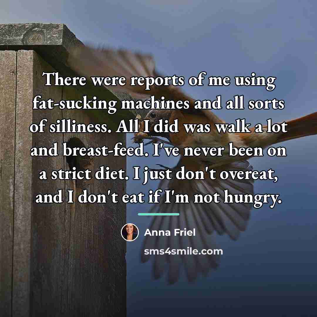 “There were reports of me using fat-sucking machines and all…” quote by Anna Friel