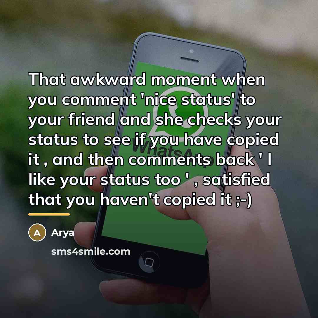 “That awkward moment when you comment 'nice status' to your…” quote by Arya