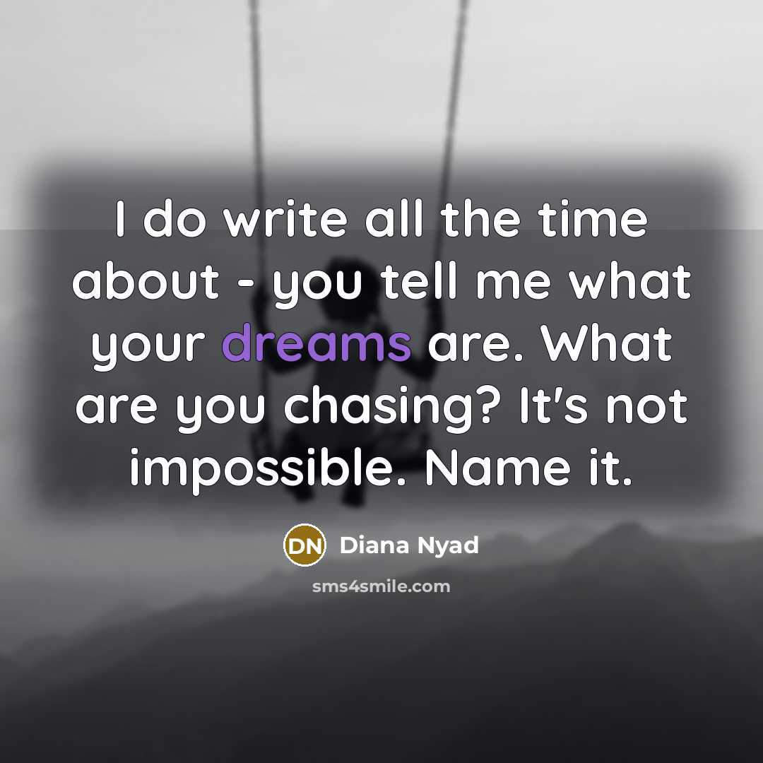 “I do write all the time about - you tell…” quote by Diana Nyad