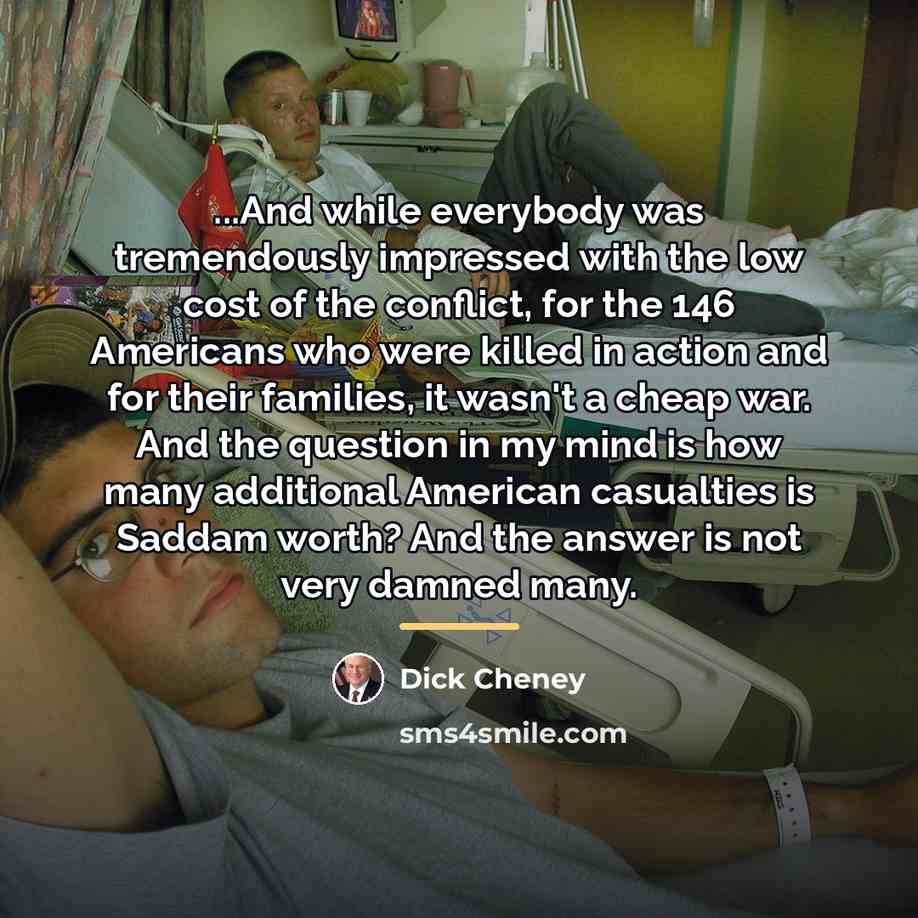 “...And while everybody was tremendously impressed with the low cost…” quote by Dick Cheney
