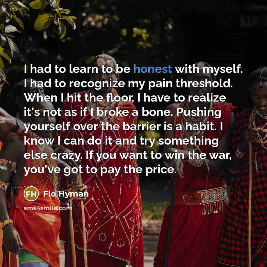 “I had to learn to be honest with myself. I…” quote by Flo Hyman
