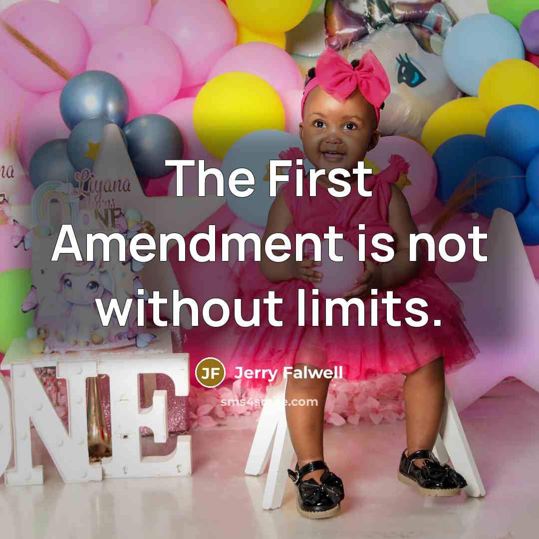 “The First Amendment is not without limits.” quote by Jerry Falwell