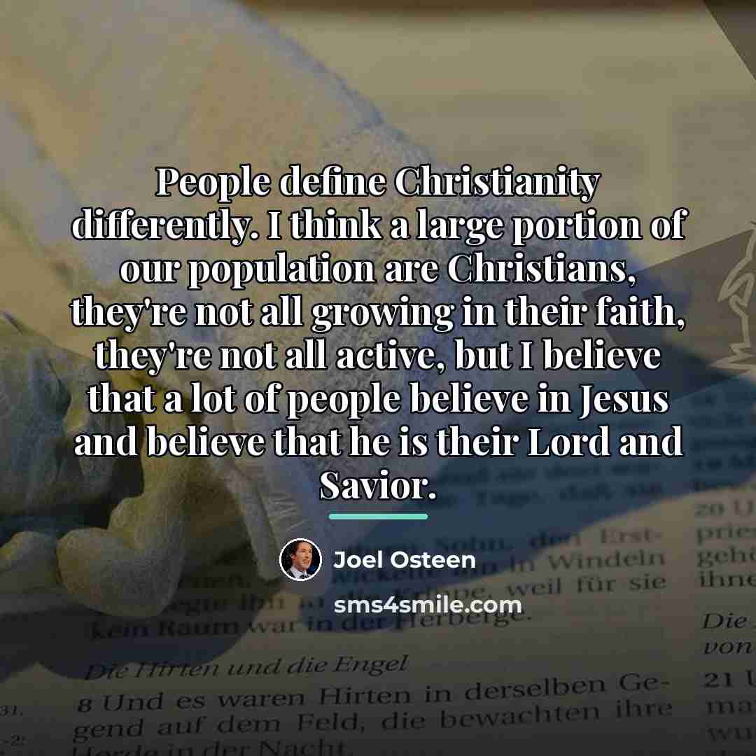 “People define Christianity differently. I think a large portion of…” quote by Joel Osteen
