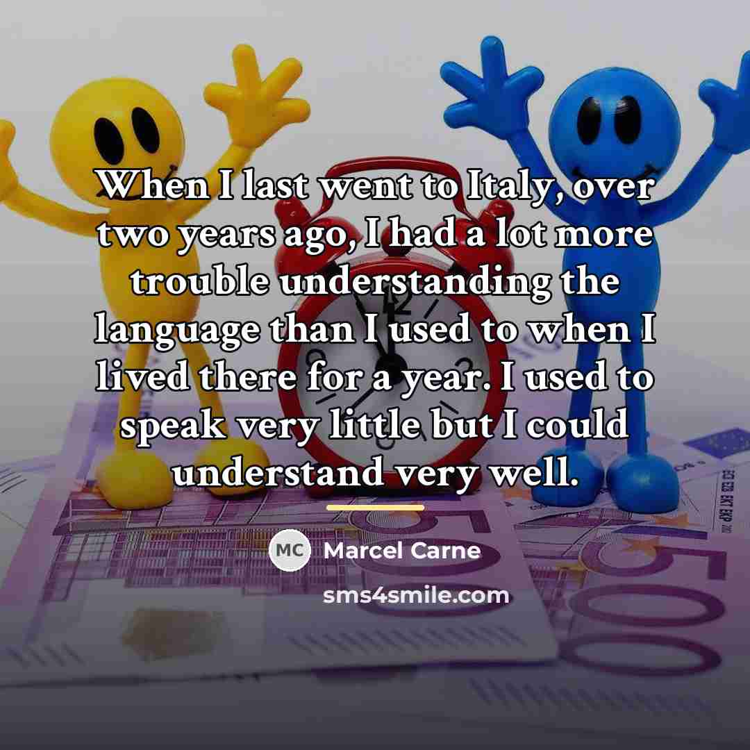 “When I last went to Italy, over two years ago,…” quote by Marcel Carne