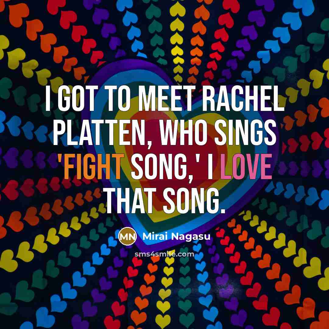 “I got to meet Rachel Platten, who sings 'Fight Song,'…” quote by Mirai Nagasu